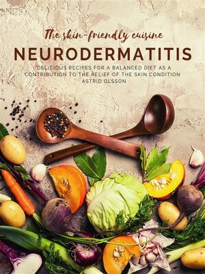 cover image of The skin-friendly cuisine--Neurodermatitis